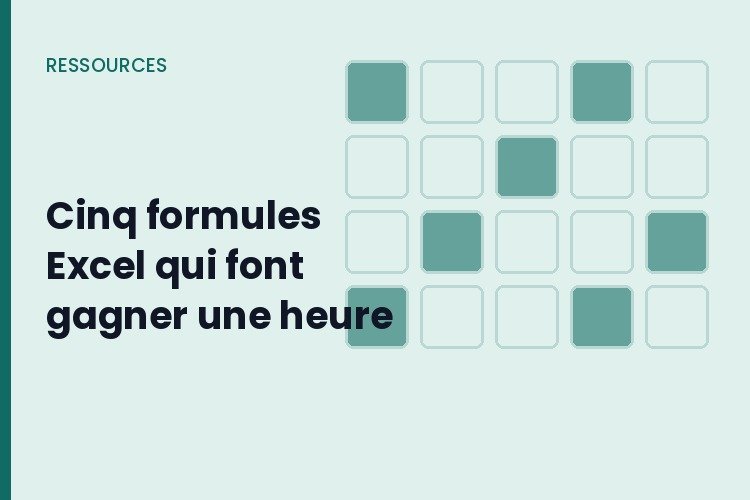 Excel : cinq formules qui remplacent une heure de travail