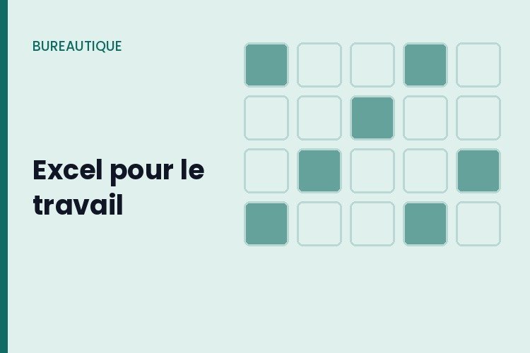 Excel pour le travail : de zero au tableau de bord